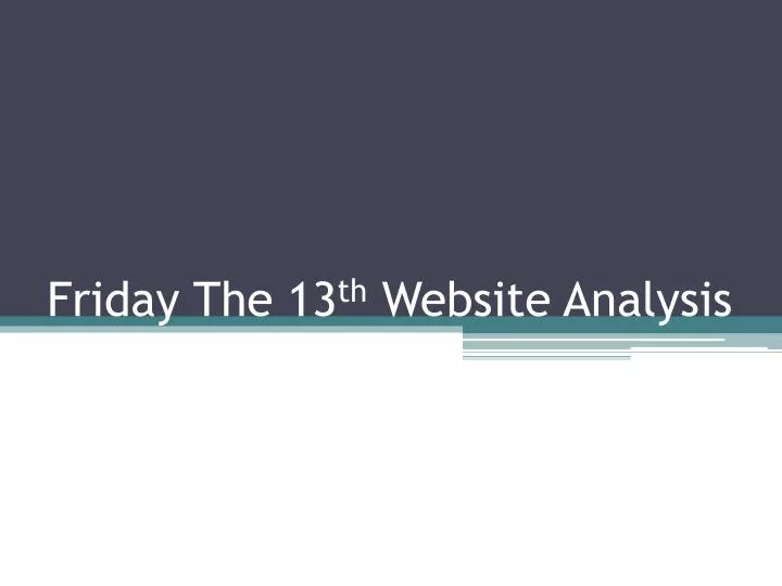 friday the 13 th website analysis