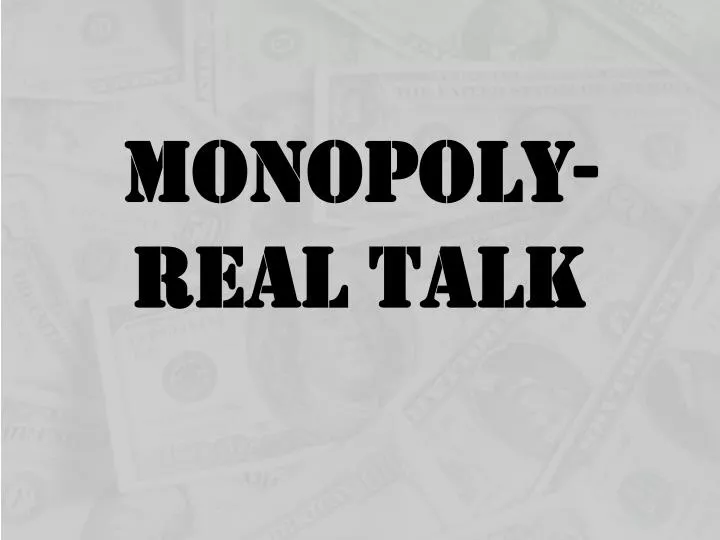 monopoly real talk