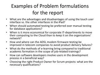 Examples of Problem formulations for the report