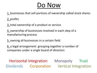 Do Now 1. businesses that sell portions of ownership called stock shares 2. profits