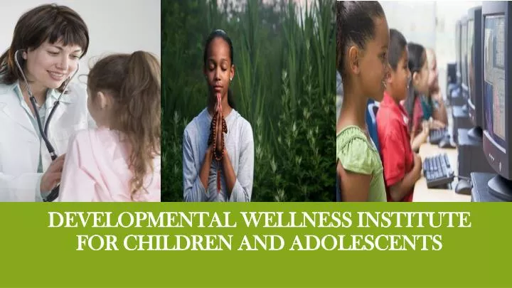 developmental wellness institute for children and adolescents