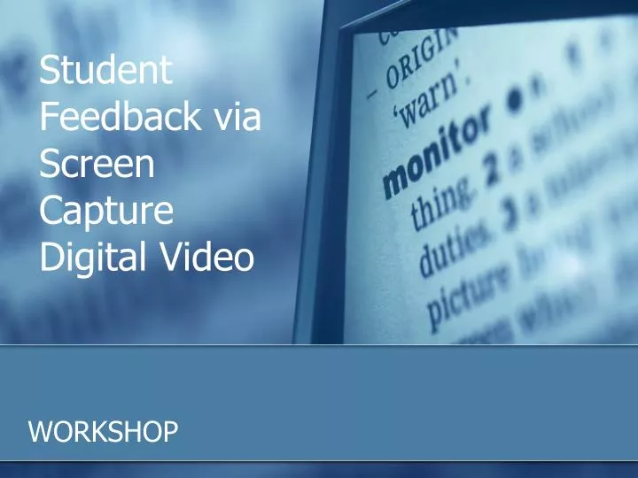student feedback via screen capture digital video