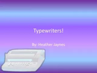 Typewriters!