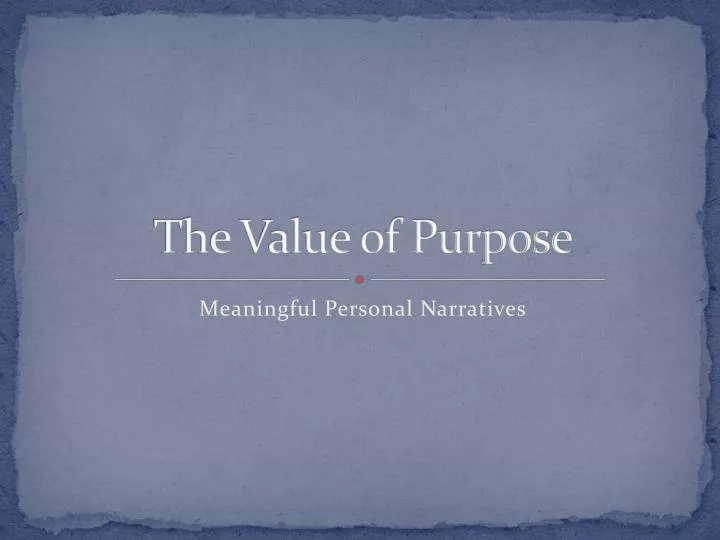 the value of purpose