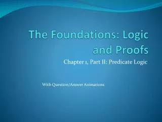 The Foundations: Logic and Proofs