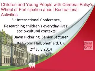 5 th International Conference, Researching children's everyday lives: socio-cultural contexts