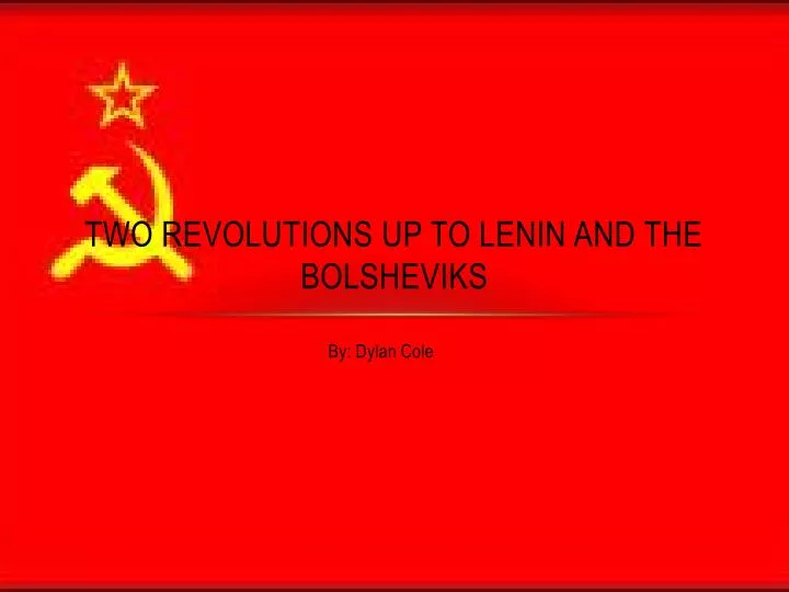 two revolutions up to lenin and the bolsheviks