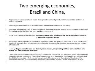 Two emerging economies, Brazil and China,