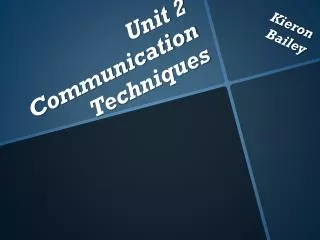 Unit 2 Communication Techniques
