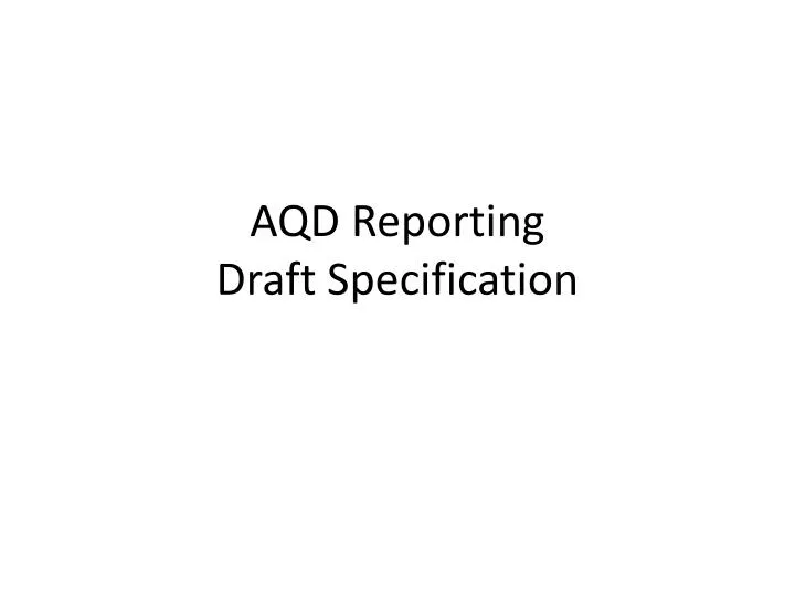 aqd reporting draft specification