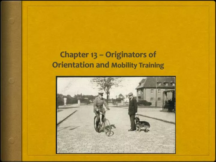 chapter 13 originators of orientation and mobility training