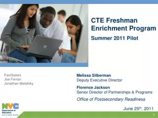 CTE Freshman Enrichment Program Summer 2011 Pilot