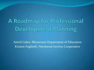 A Roadmap for Professional Development Planning