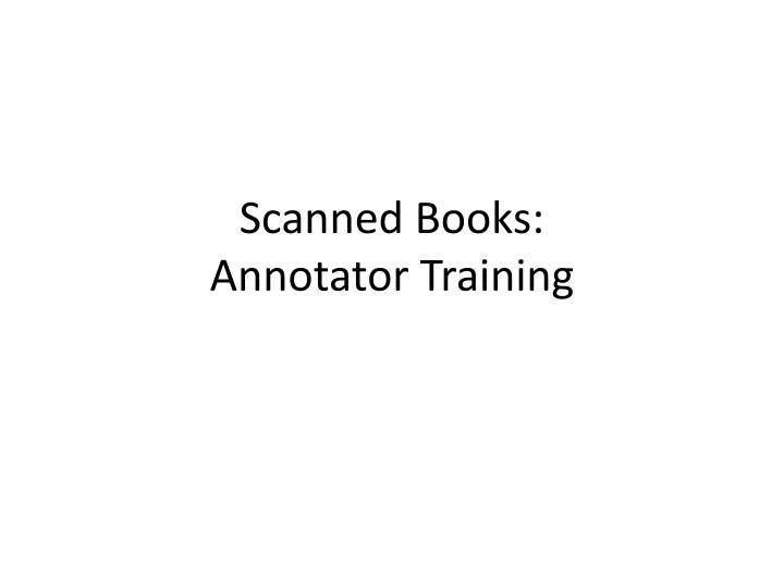 scanned books annotator training