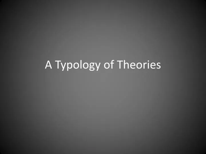 a typology of theories