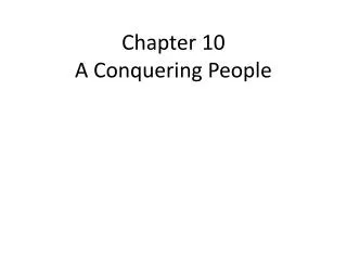Chapter 10 A Conquering People