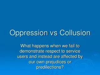 Oppression vs Collusion