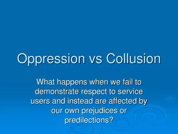 oppression vs collusion