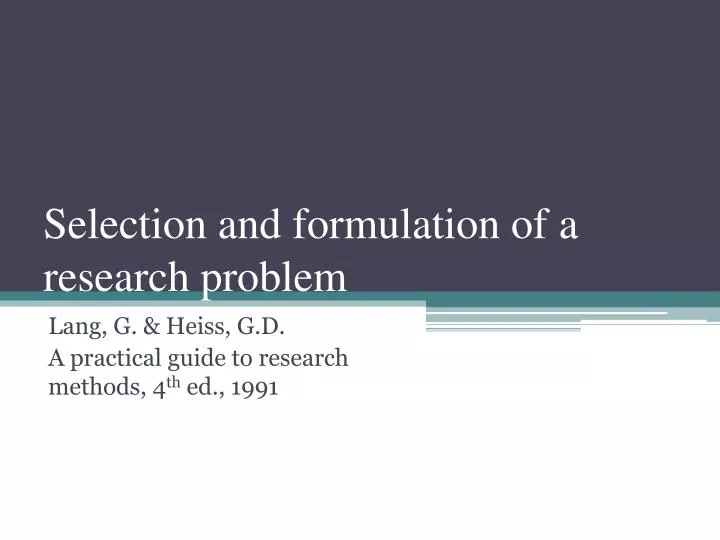selection and formulation of a research problem