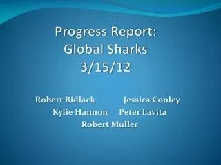 Progress Report: Global Sharks 3/15/12