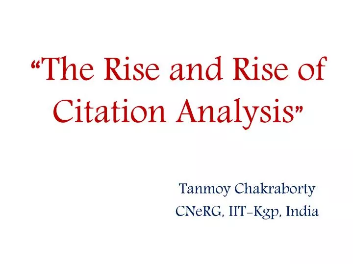 the rise and rise of citation analysis