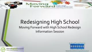 Redesigning High School Moving Forward with High School Redesign Information Session