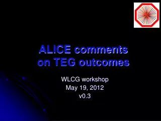 ALICE comments on TEG outcomes