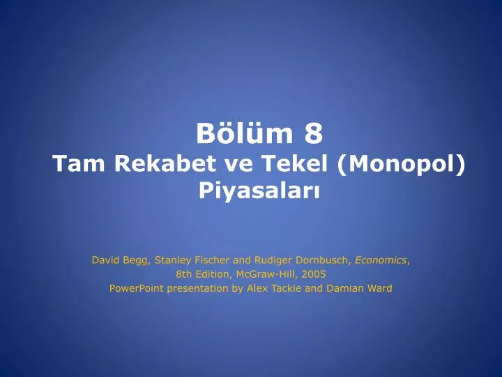 b l m 8 tam rekabet ve tekel monopol piyasalar