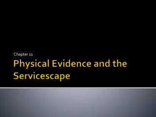 Physical Evidence and the Servicescape