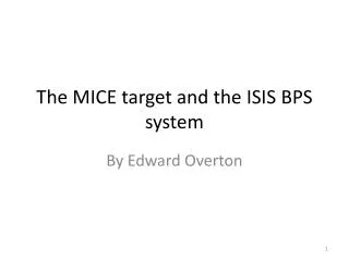 The MICE target and the ISIS BPS system