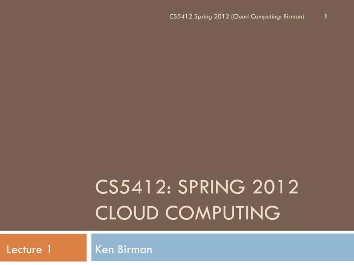 cs5412 spring 2012 cloud computing