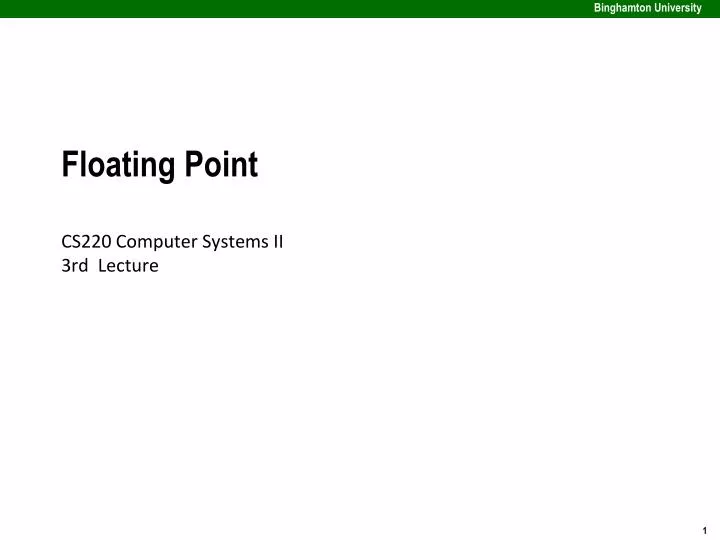 floating point cs220 computer systems ii 3rd lecture