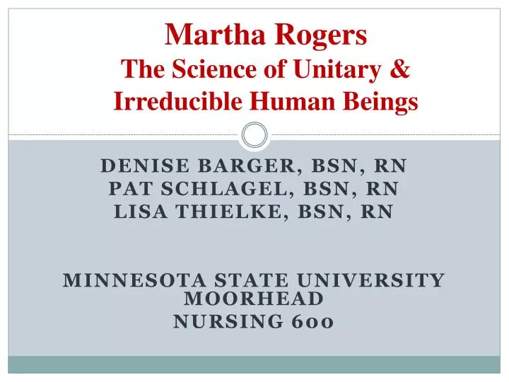 martha rogers the science of unitary irreducible human beings