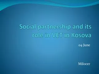 Social partnership and its role in VET in Kosova