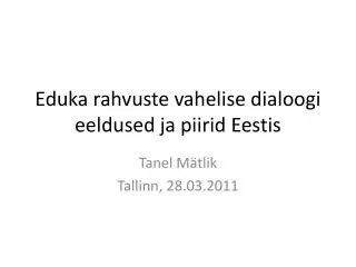 eduka rahvuste vahelise dialoogi eeldused ja piirid eestis