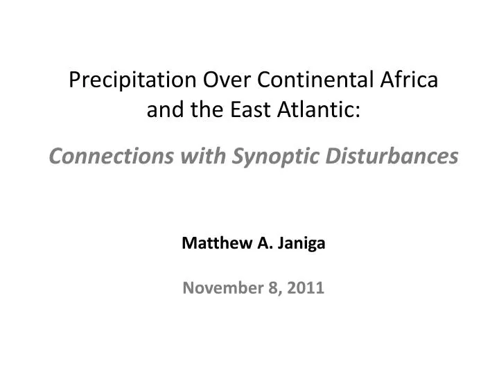 precipitation over continental africa and the east atlantic connections with synoptic disturbances