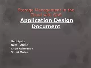 Storage Management in the Cloud with QoS Application Design Document