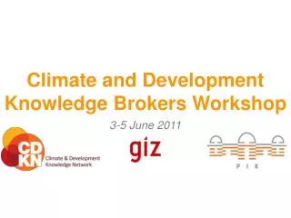 Climate and Development Knowledge Brokers Workshop