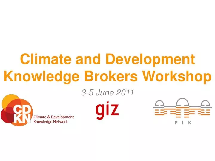climate and development knowledge brokers workshop