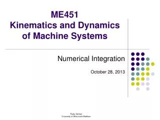 ME451 Kinematics and Dynamics of Machine Systems