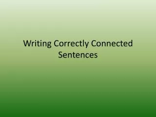 Writing Correctly Connected Sentences