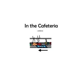 In the Cafeteria