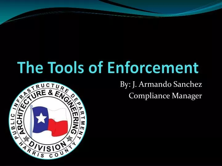 the tools of enforcement