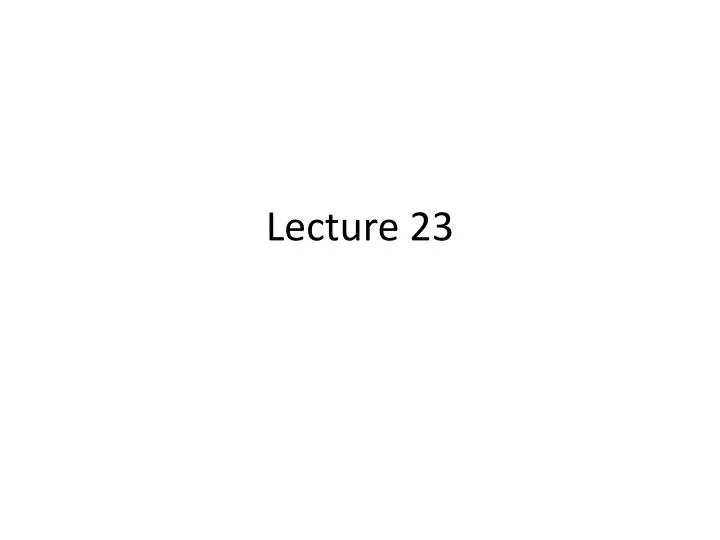 lecture 23