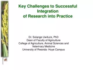 Key Challenges to S uccessful Integration of Research into Practice