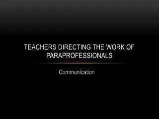 Teachers directing the work of paraprofessionals