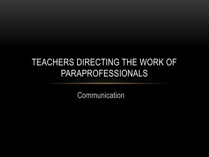 teachers directing the work of paraprofessionals