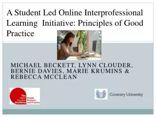 A Student Led Online Interprofessional Learning Initiative: Principles of Good Practice