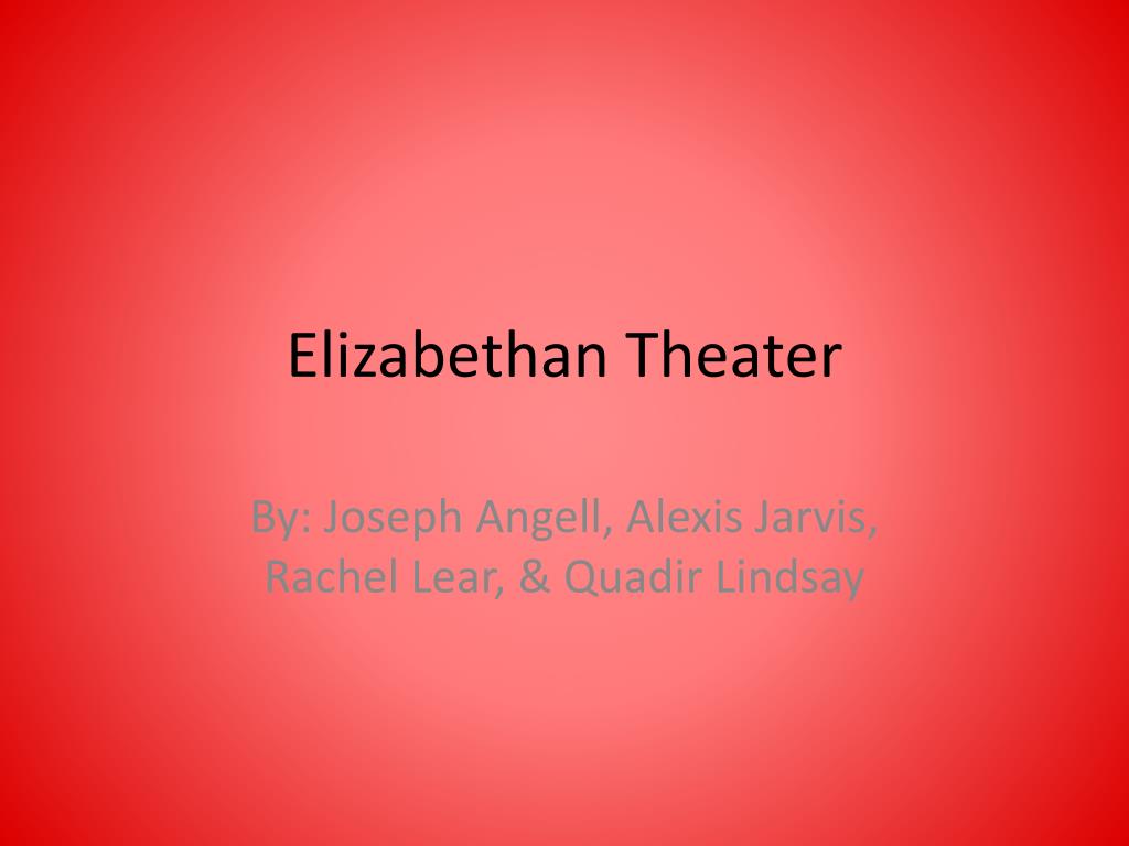 PPT - Elizabethan Theater PowerPoint Presentation, free download - ID ...