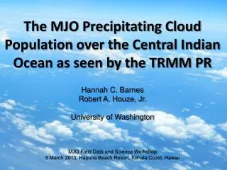 The MJO Precipitating Cloud Population over the Central Indian Ocean as seen by the TRMM PR